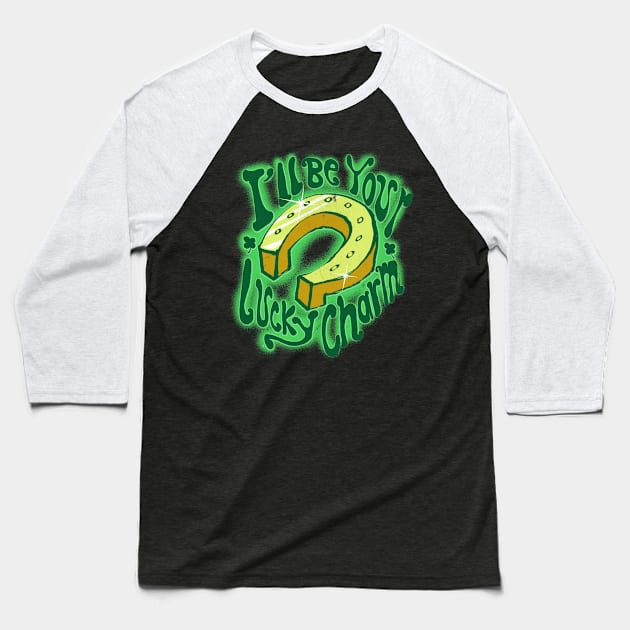 I'll Be Your Lucky Charm Baseball T-Shirt by teepublickalt69